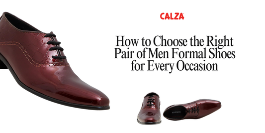 Men's Formal Shoes in Pakistan: How to Choose the Right Pair for Every Occasion